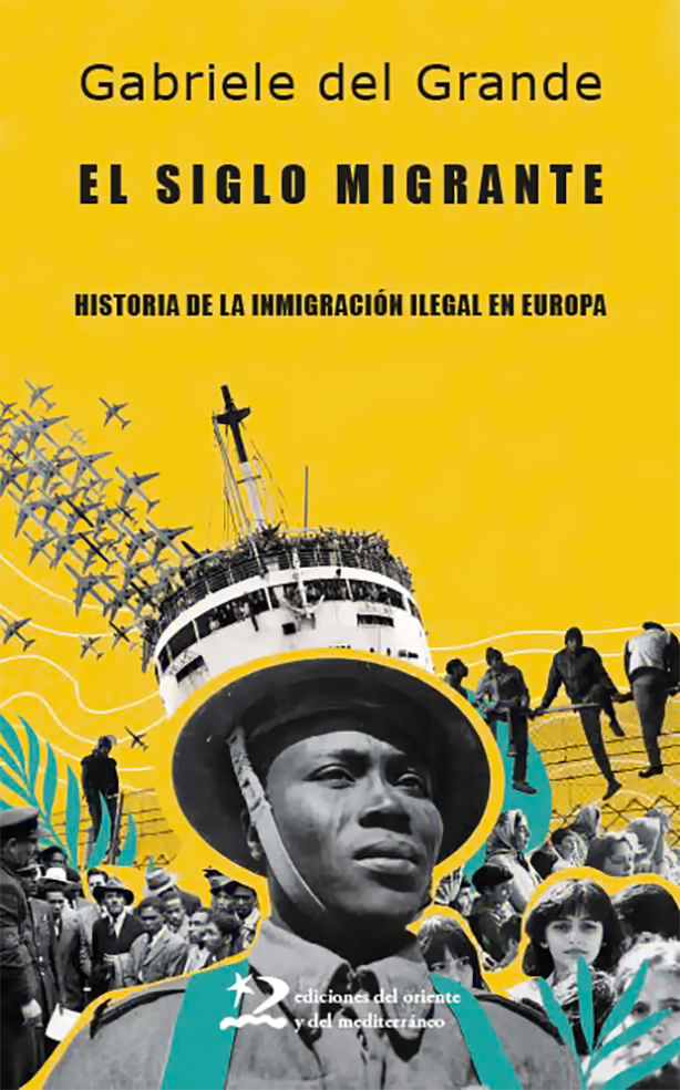 EL-SIGLO-MIGRANTE-HISTORIA-DE-LA-INMIGRACIÓN-ILEGAL-EN-EUROPA